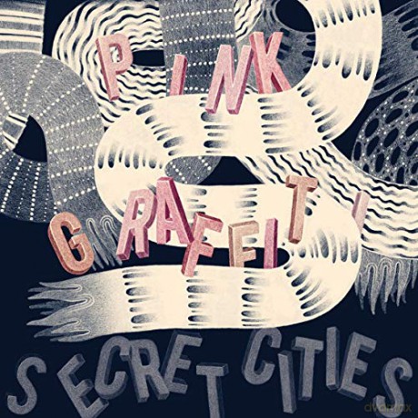Secret Cities: Pink Graffiti [CD]