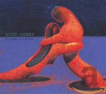Rene Aubry: Plaisirs D'Amour [CD]