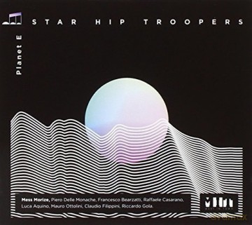 Star Hip Troopers: Planet E [CD]