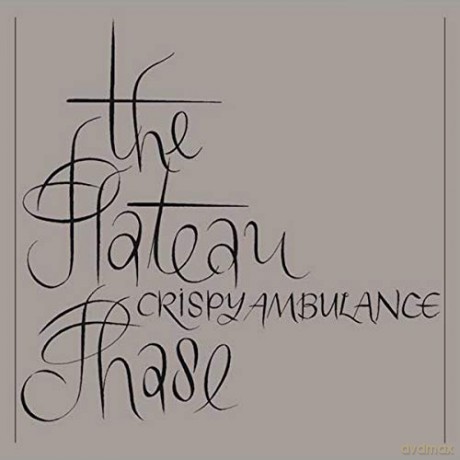 Crispy Ambulance: Plateau Phase [CD]