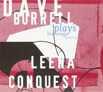 Dave Burrell: Plays His Songs Feat. Leena Conquest [CD]