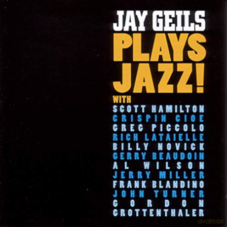 Jay Geils: Plays Jazz! [CD]
