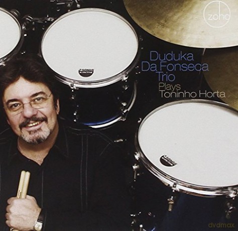 Duduka Da Fonseca: Plays Toninho Horta [CD]
