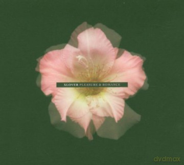 Xlover: Pleasure and Romance [CD]
