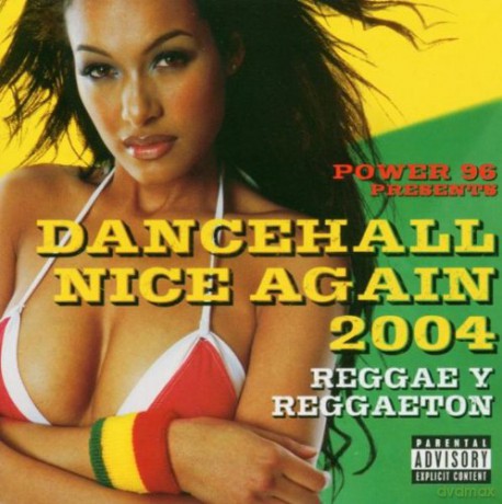Power 96 Presents: Dancehall Nice Again 2004 [CD]