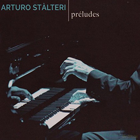 Arturo Stalteri: Preludes [CD]