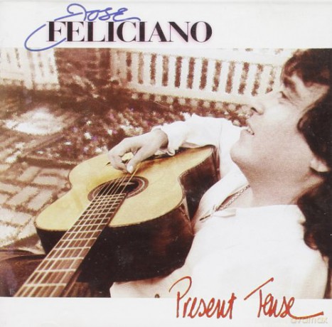 Jose Feliciano: Present Tense [CD]