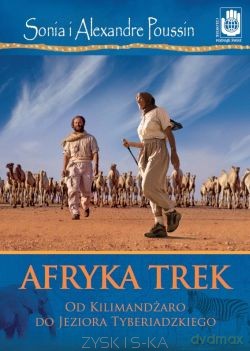 Afryka Trek 2. Od Kilimandżaro do Jeziora Tyberiadzkiego - Sonia Poussin [KSIĄŻKA]