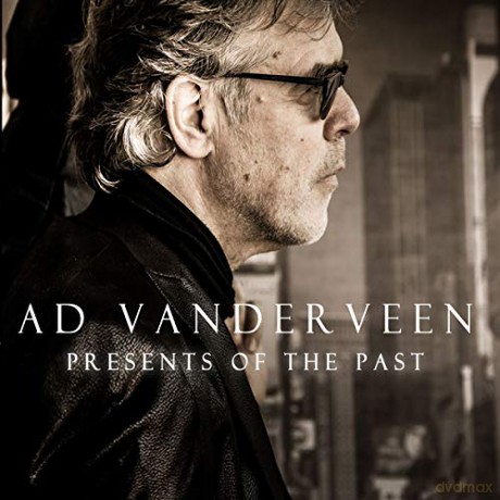 Ad Vanderveen: Presents Of The Past [2CD]