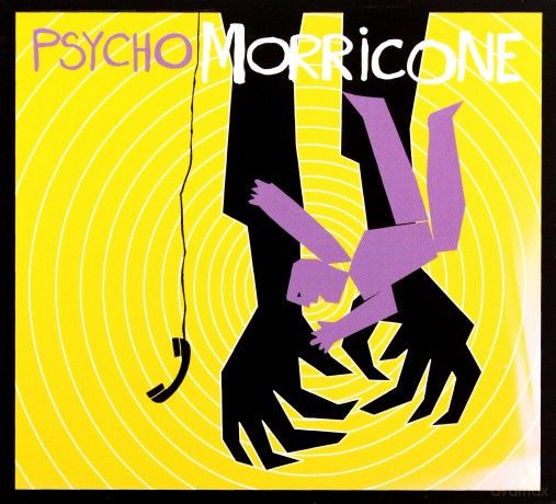 Ennio Morricone: Psycho Morricone [CD]