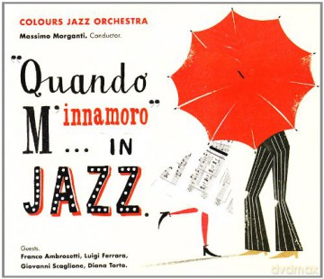Colours Jazz Orchest: Quando m'innamoro in Jazz [CD]