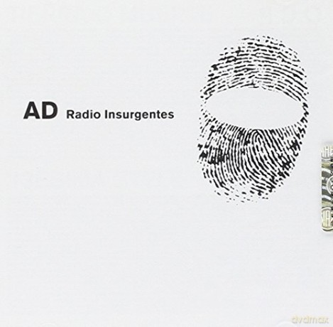 A.d: Radio Insurgentes [CD]
