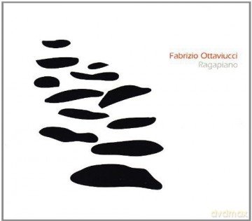 Fabrizio Ottaviucci: Ragapiano [CD]