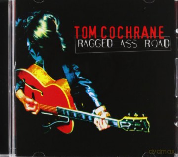 Tom Cochrane: Ragged Ass Road [CD]