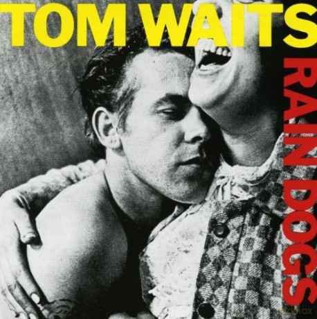Tom Waits: Rain Dogs [CD]