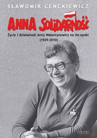 Anna Solidarność (Miękka) - Sławomir Cenckiewicz [KSIĄŻKA]