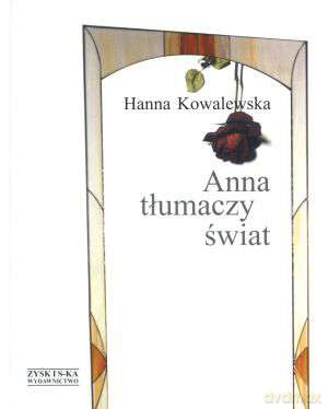 Anna Tłumaczy Świat - Hanna Kowalewska [KSIĄŻKA]