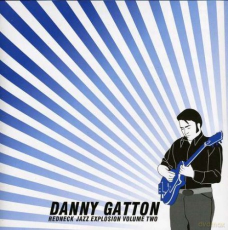Danny Gatton: Redneck J. Explosion Vol. 2 [CD]