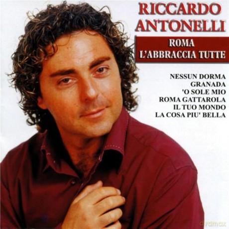 Riccardo Antonelli: Roma L'Abbraccia Tutte [CD]