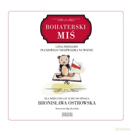 Bohaterski Miś - Bronisława Ostrowska [KSIĄŻKA]
