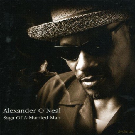 Alexander O'Neal: Saga of a Married Man [CD]