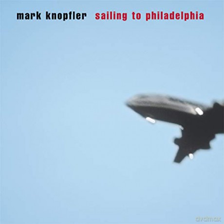 Mark Knopfler: Sailing to Philadelphia [CD]