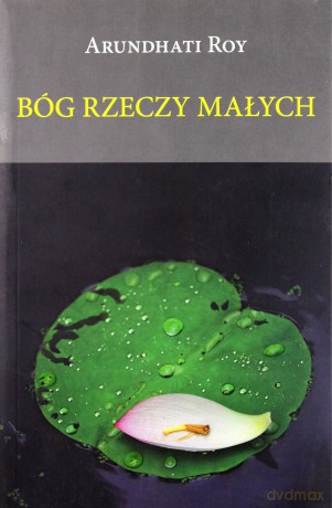Bóg Rzeczy Małych - Roy Arundhati [KSIĄŻKA]