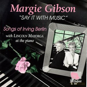 Margie Gibson: Say It With Music [CD]