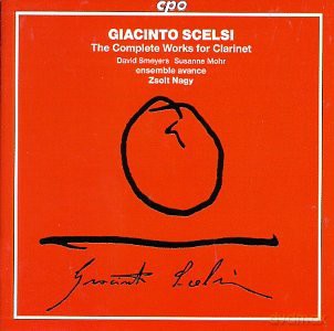 Scelsi: Complete Works for Clarinet [CD]