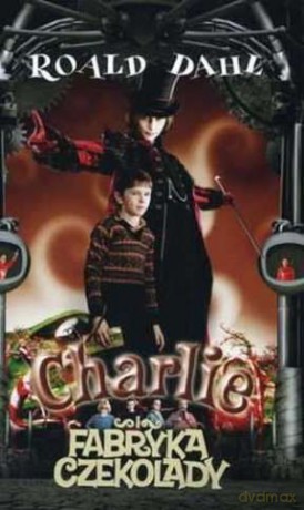 Charlie I Fabryka Czekolady (Filmowa) - Dahl Roald [KSIĄŻKA]