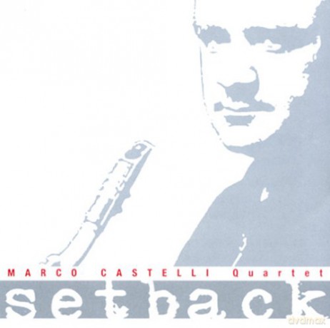 Marco Castelli Quartet: Setback [CD]