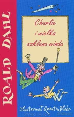 Charlie I Wielka Szklana Winda II - Dahl Roald [KSIĄŻKA]