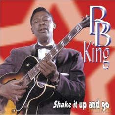B.B. King: Shake It Up And Go [CD]