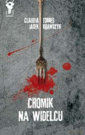 Chomik Na Widelcu - Claudia Torres [KSIĄŻKA]