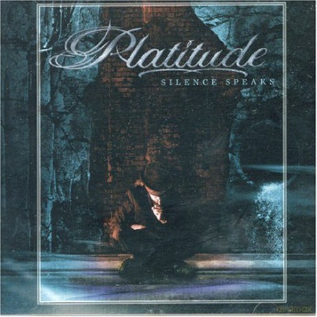 Platitude: Silence Speaks [CD]