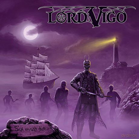 Lord Vigo: Six Must Die [CD]