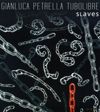 Gianluca Petrella: Slaves [CD]