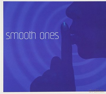 Smooth Ones [CD]