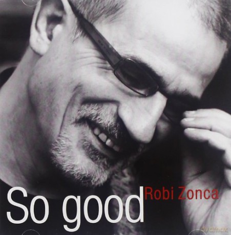 Robi Zonca: So Good [CD]