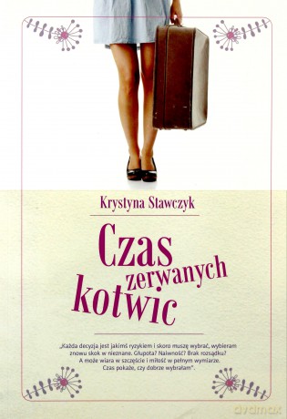 Czas Zerwanych Kotwic - Krystyna Szewczyk [KSIĄŻKA]