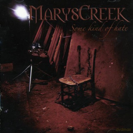 Marys Creek: Some Kind of Hate [CD]