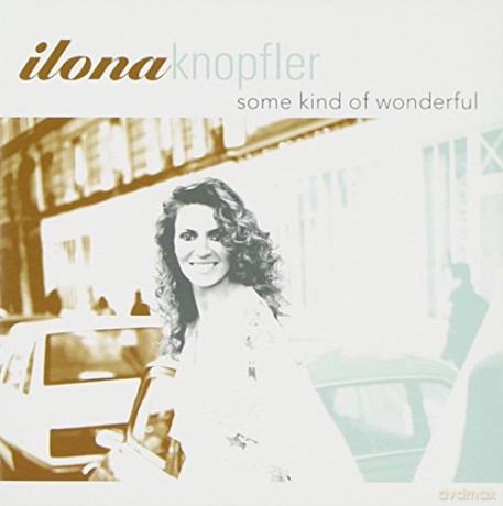 Ilona Knopfler: Some Kind Of Wonderful [CD]