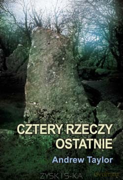 Cztery Rzeczy Ostatnie - Taylor Andrew [KSIĄŻKA]