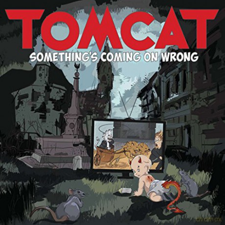 Tomcat: Something's Coming On Wrong [CD]
