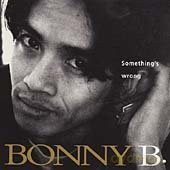 Bonny B: Something's Wrong [CD]