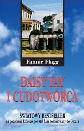 Daisy Fay I Cudotwórca IV - Flagg Fannie [KSIĄŻKA]