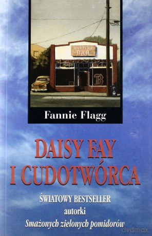 Daisy Fay I Cudotwórca IV - Flagg Fannie [KSIĄŻKA]