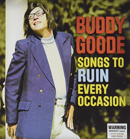 Buddy Goode: Songs to Ruin Every Occasion [CD]