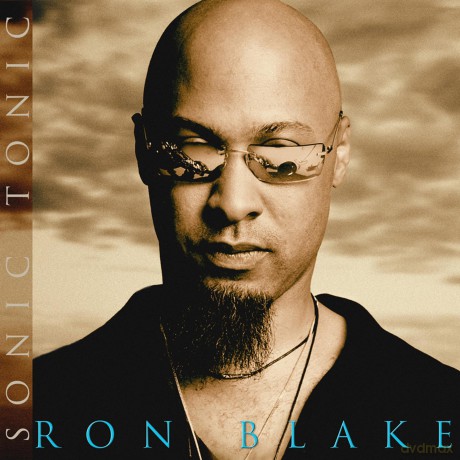 Ron Blake: Sonic Tonic [2CD]