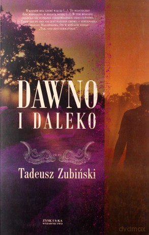 Dawno i daleko - Tadeusz Zubiński [KSIĄŻKA]